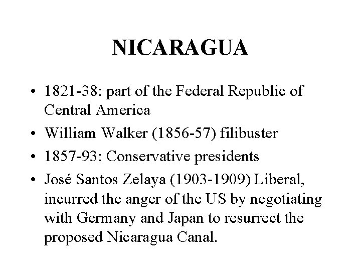 NICARAGUA • 1821 -38: part of the Federal Republic of Central America • William