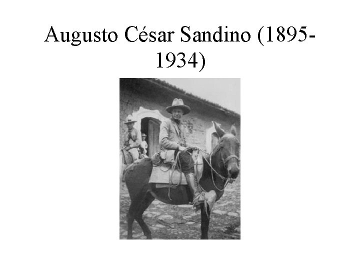 Augusto César Sandino (18951934) 