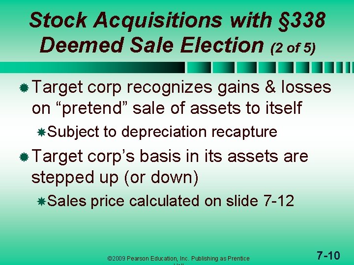 Stock Acquisitions with § 338 Deemed Sale Election (2 of 5) ® Target corp