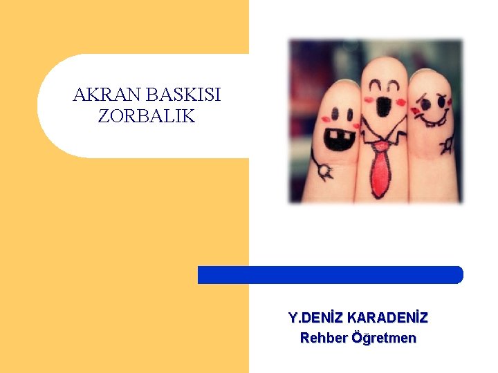 AKRAN BASKISI ZORBALIK Y. DENİZ KARADENİZ Rehber Öğretmen 