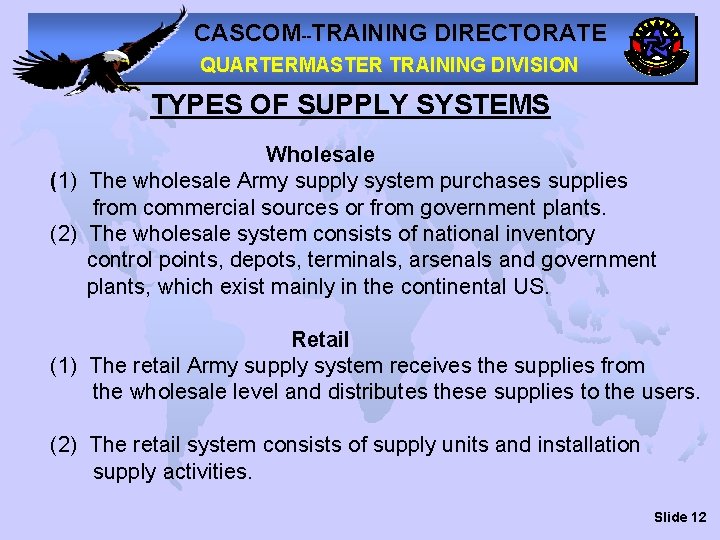 CASCOM--TRAINING DIRECTORATE QUARTERMASTER TRAINING DIVISION TYPES OF SUPPLY SYSTEMS Wholesale (1) The wholesale Army