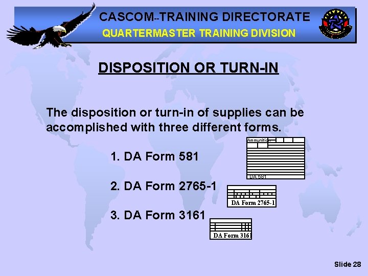 CASCOM--TRAINING DIRECTORATE QUARTERMASTER TRAINING DIVISION DISPOSITION OR TURN-IN The disposition or turn-in of supplies