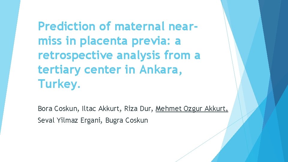 Prediction of maternal nearmiss in placenta previa: a retrospective analysis from a tertiary center