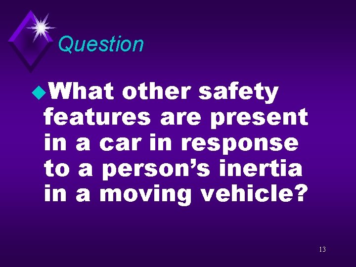 Question u. What other safety features are present in a car in response to