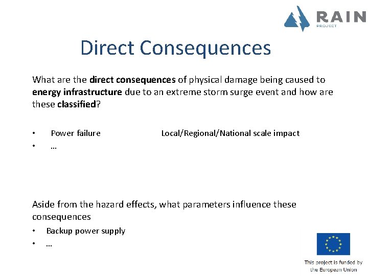 Direct Consequences What are the direct consequences of physical damage being caused to energy