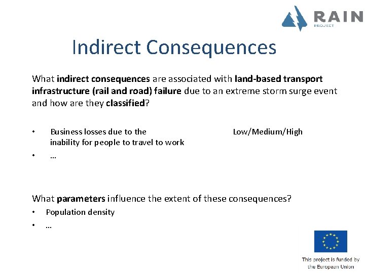 Indirect Consequences What indirect consequences are associated with land-based transport infrastructure (rail and road)