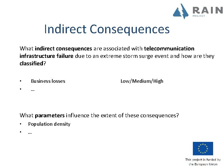 Indirect Consequences What indirect consequences are associated with telecommunication infrastructure failure due to an