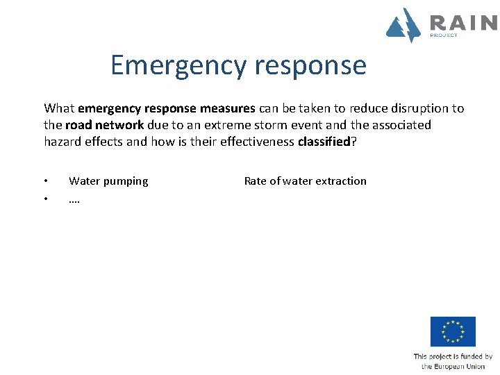 Emergency response What emergency response measures can be taken to reduce disruption to the