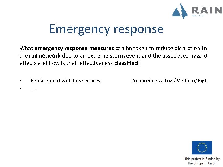 Emergency response What emergency response measures can be taken to reduce disruption to the