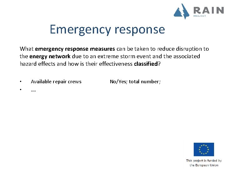 Emergency response What emergency response measures can be taken to reduce disruption to the