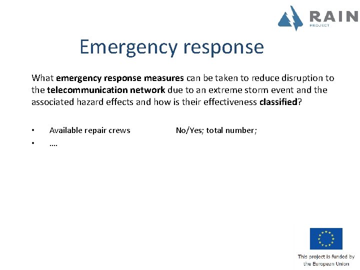 Emergency response What emergency response measures can be taken to reduce disruption to the