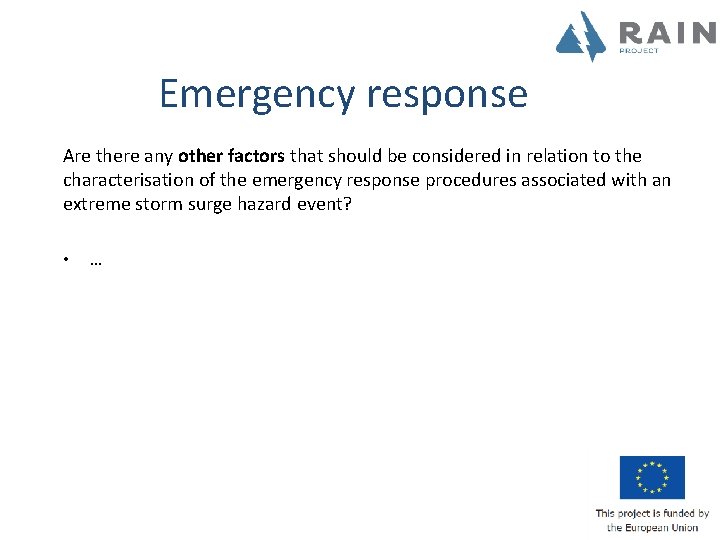 Emergency response Are there any other factors that should be considered in relation to
