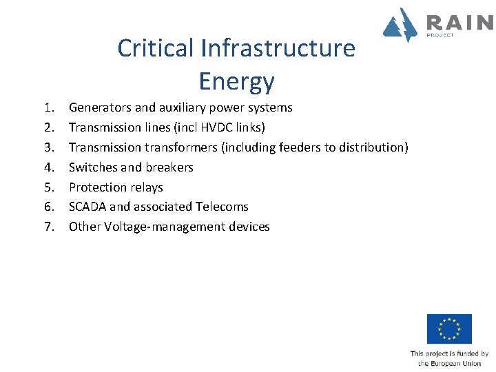 Critical Infrastructure Energy 1. 2. 3. 4. 5. 6. 7. Generators and auxiliary power