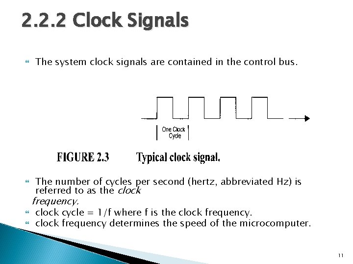 2. 2. 2 Clock Signals The system clock signals are contained in the control
