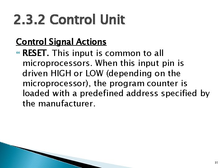 2. 3. 2 Control Unit Control Signal Actions RESET. This input is common to