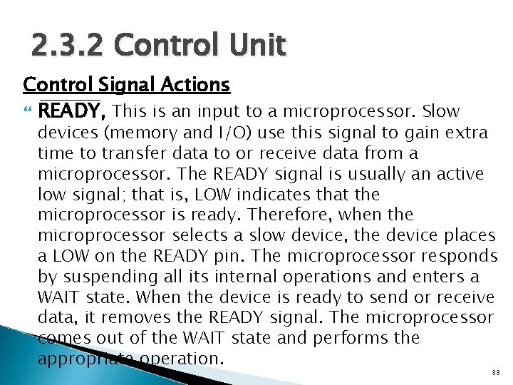 2. 3. 2 Control Unit Control Signal Actions READY, This is an input to