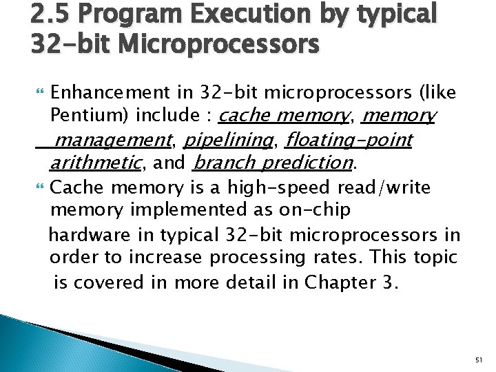 2. 5 Program Execution by typical 32 -bit Microprocessors Enhancement in 32 -bit microprocessors