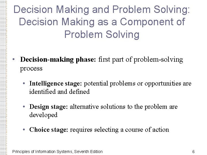 Decision Making and Problem Solving: Decision Making as a Component of Problem Solving • Decision Making and Problem Solving: Decision Making as a Component of Problem Solving •