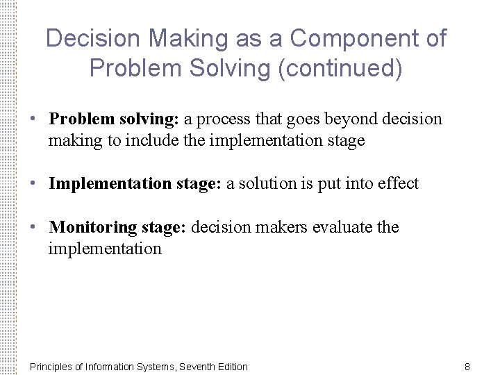 Decision Making as a Component of Problem Solving (continued) • Problem solving: a process Decision Making as a Component of Problem Solving (continued) • Problem solving: a process