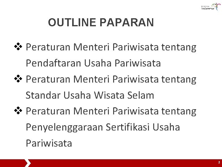 OUTLINE PAPARAN v Peraturan Menteri Pariwisata tentang Pendaftaran Usaha Pariwisata v Peraturan Menteri Pariwisata