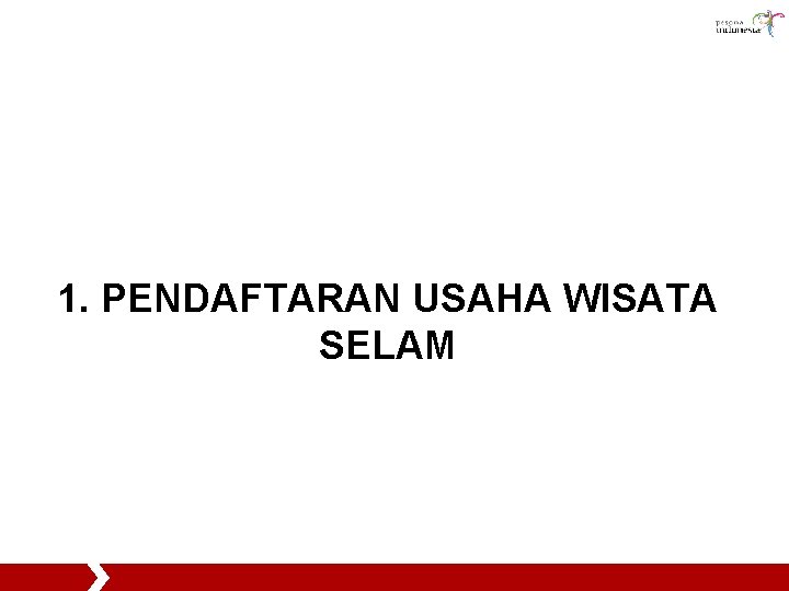 1. PENDAFTARAN USAHA WISATA SELAM 