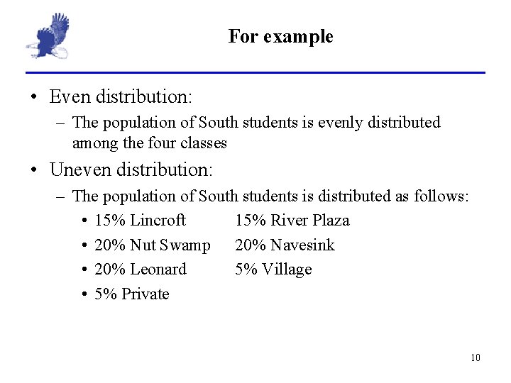 Generally Evenly Distributed Example Chisquared tests Goodness of fit Does the actual