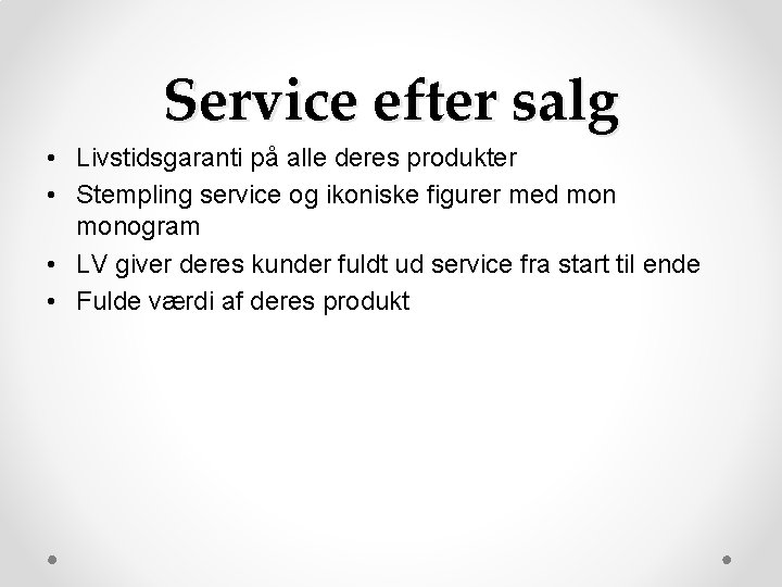 Service efter salg • Livstidsgaranti på alle deres produkter • Stempling service og ikoniske Service efter salg • Livstidsgaranti på alle deres produkter • Stempling service og ikoniske
