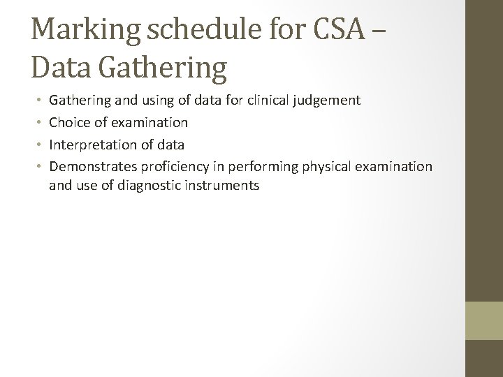 Marking schedule for CSA – Data Gathering • • Gathering and using of data