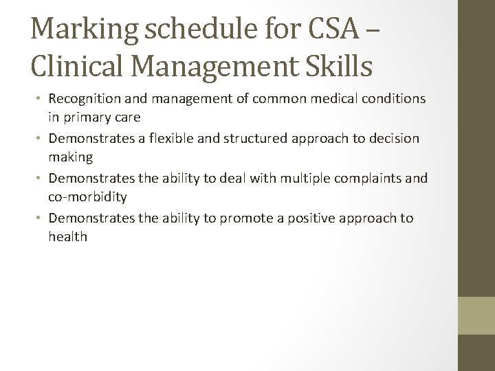 Marking schedule for CSA – Clinical Management Skills • Recognition and management of common