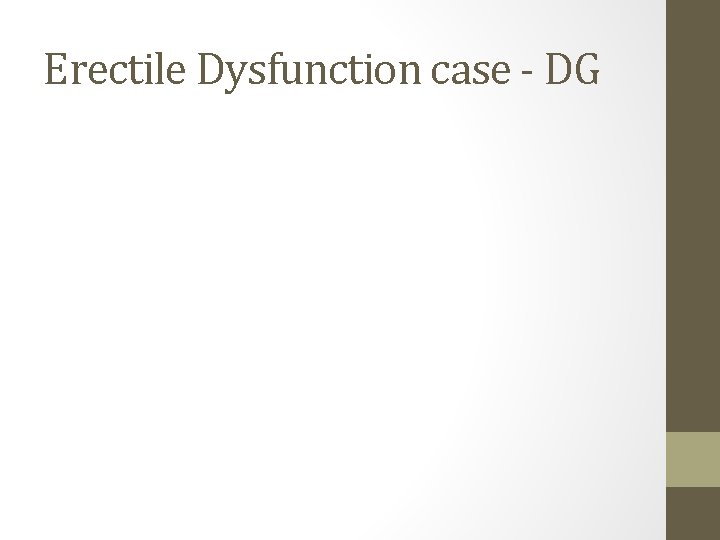 Erectile Dysfunction case - DG 