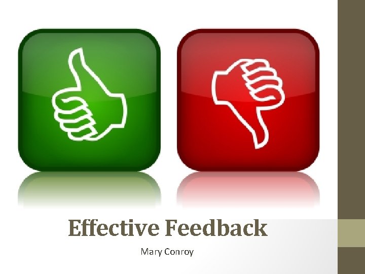 Effective Feedback Mary Conroy 