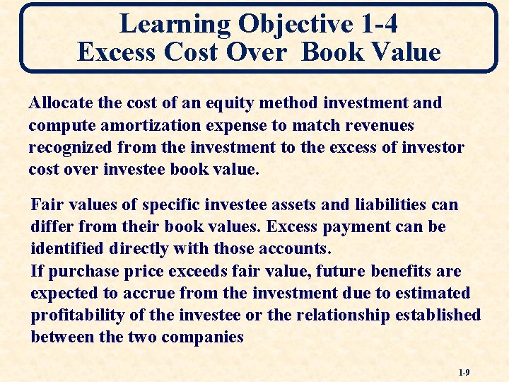 Learning Objective 1 -4 Excess Cost Over Book Value Allocate the cost of an