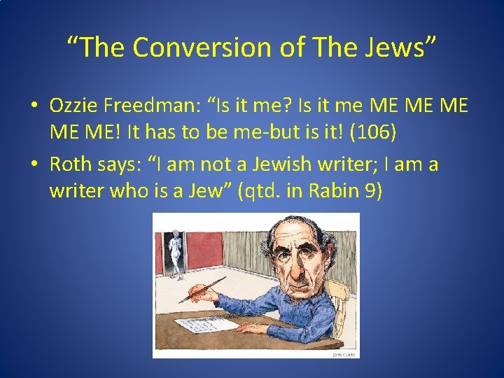 “The Conversion of The Jews” • Ozzie Freedman: “Is it me? Is it me