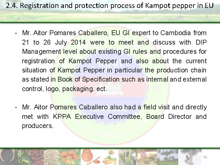 2. 4. Registration and protection process of Kampot pepper in EU - Mr. Aitor