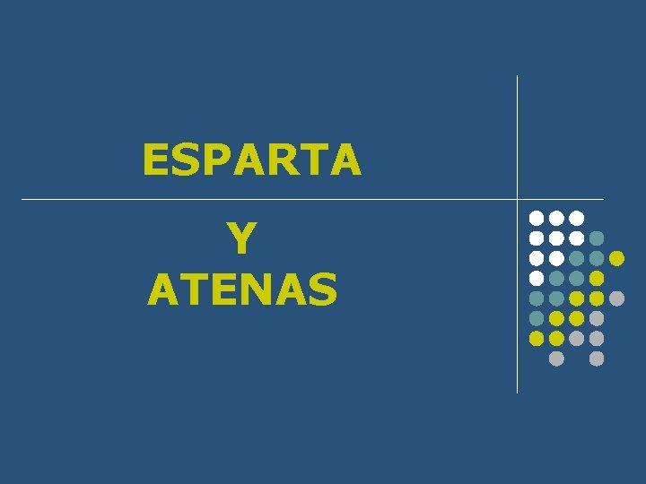 ESPARTA Y ATENAS 