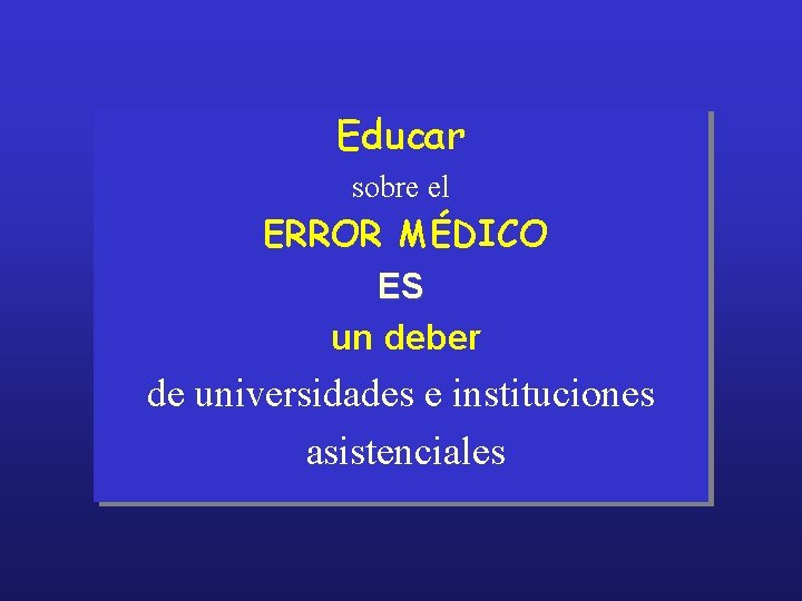 Educar sobre el ERROR MÉDICO ES un deber de universidades e instituciones asistenciales 