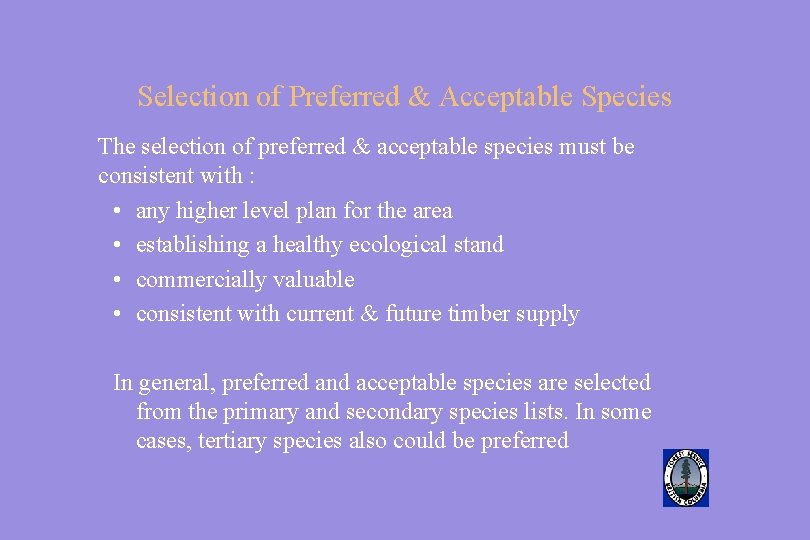 Selection of Preferred & Acceptable Species The selection of preferred & acceptable species must