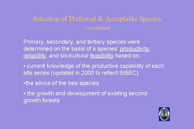 Selection of Preferred & Acceptable Species - continued Primary, secondary, and tertiary species were