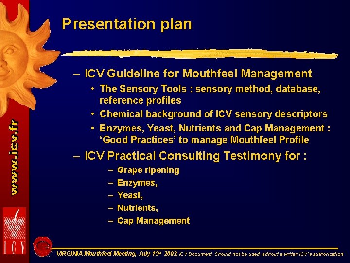 Presentation plan – ICV Guideline for Mouthfeel Management • The Sensory Tools : sensory