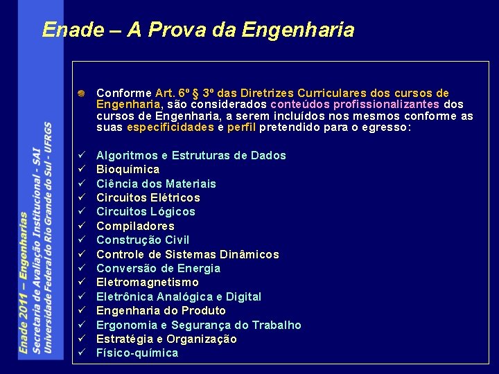 Enade – A Prova da Engenharia Conforme Art. 6º § 3º das Diretrizes Curriculares