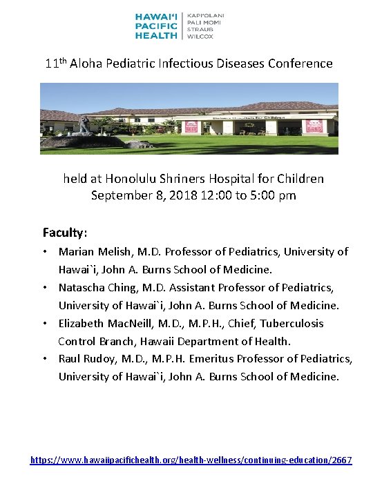 11 th Aloha Pediatric Infectious Diseases Conference held at Honolulu Shriners Hospital for Children