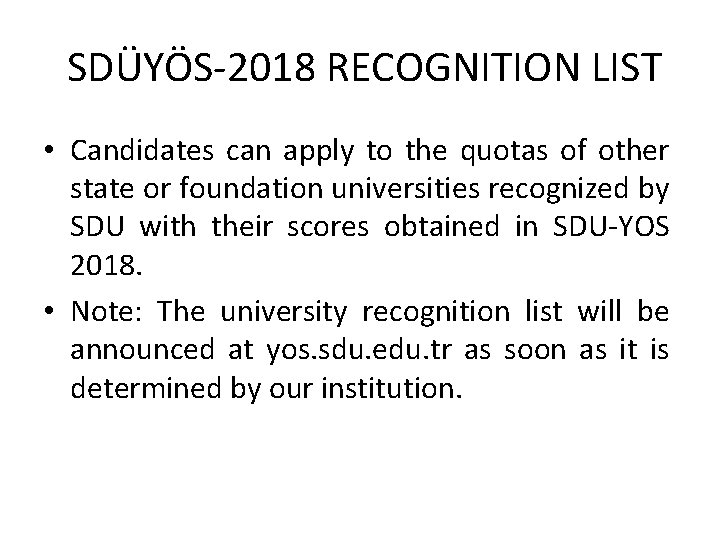  SDÜYÖS-2018 RECOGNITION LIST • Candidates can apply to the quotas of other state