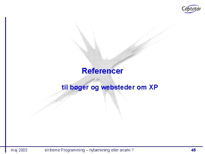 Referencer til bøger og websteder om XP maj 2003 e. Xtreme Programming – nytænkning