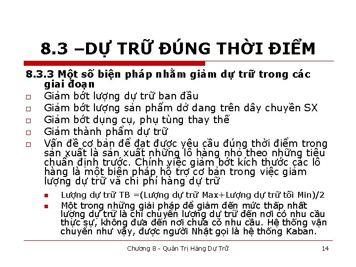 8. 3 –DỰ TRỮ ĐÚNG THỜI ĐIỂM 8. 3. 3 Một số biện pháp