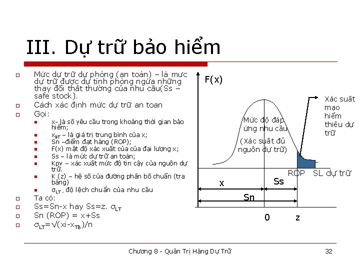 III. Dự trữ bảo hiểm o o o Mức dự trữ dự phòng (an