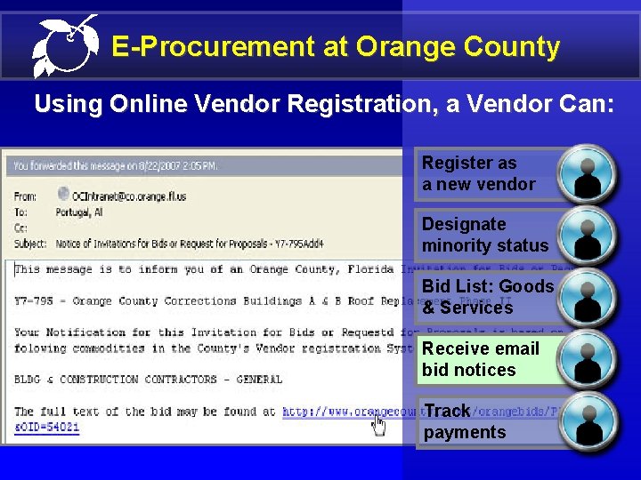 E-Procurement at Orange County Using Online Vendor Registration, a Vendor Can: Register as a