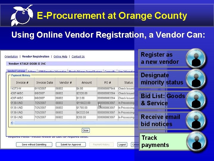 E-Procurement at Orange County Using Online Vendor Registration, a Vendor Can: Register as a