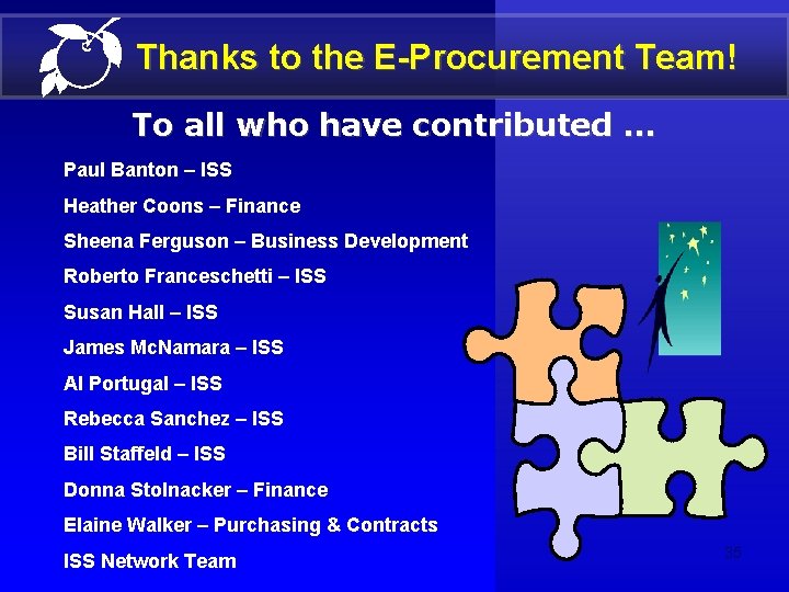 Thanks to the E-Procurement Team! To all who have contributed … Paul Banton –