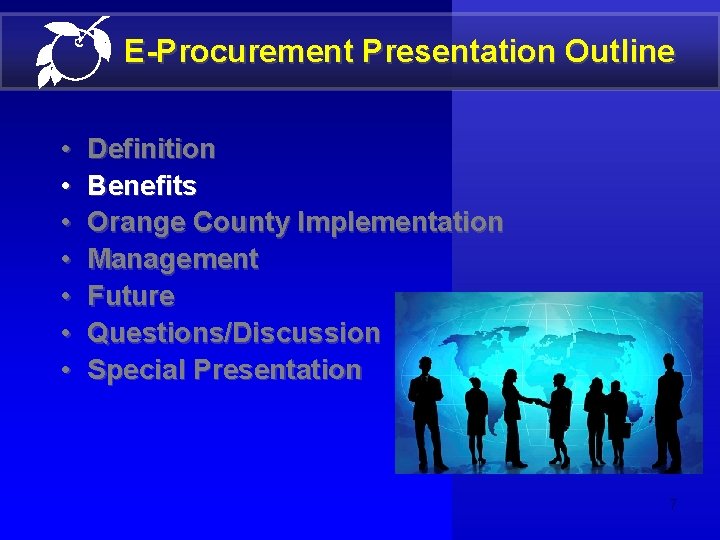 E-Procurement Presentation Outline • • Definition Benefits Orange County Implementation Management Future Questions/Discussion Special