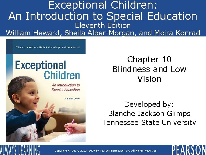 Exceptional Children: An Introduction to Special Education Eleventh Edition William Heward, Sheila Alber-Morgan, and